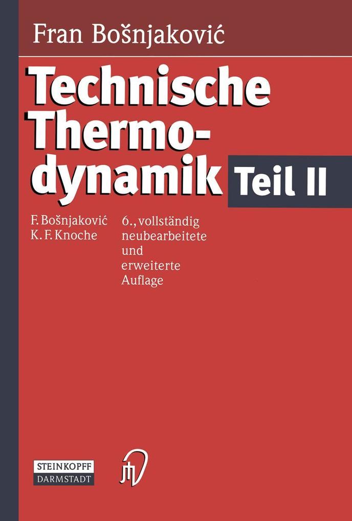 Produktbild: Technische Thermodynamik Teil II | F. Bosnjakovic, Karl F. Knoche