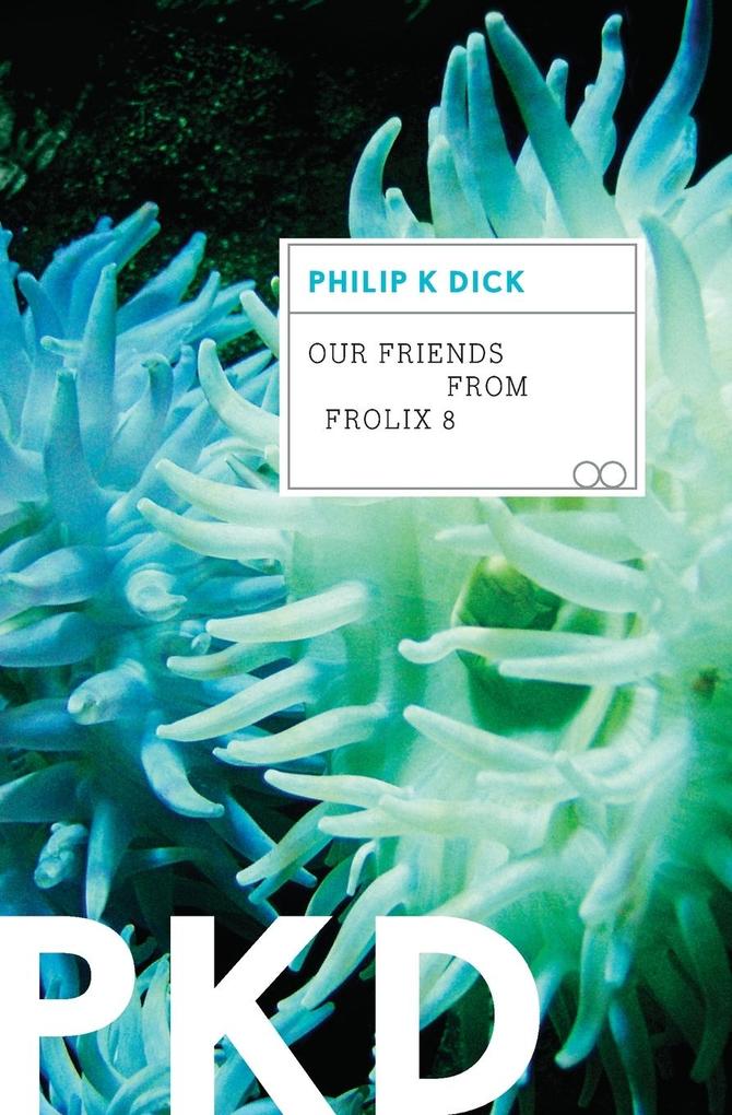 Produktbild: Our Friends from Frolix 8 | Philip K Dick
