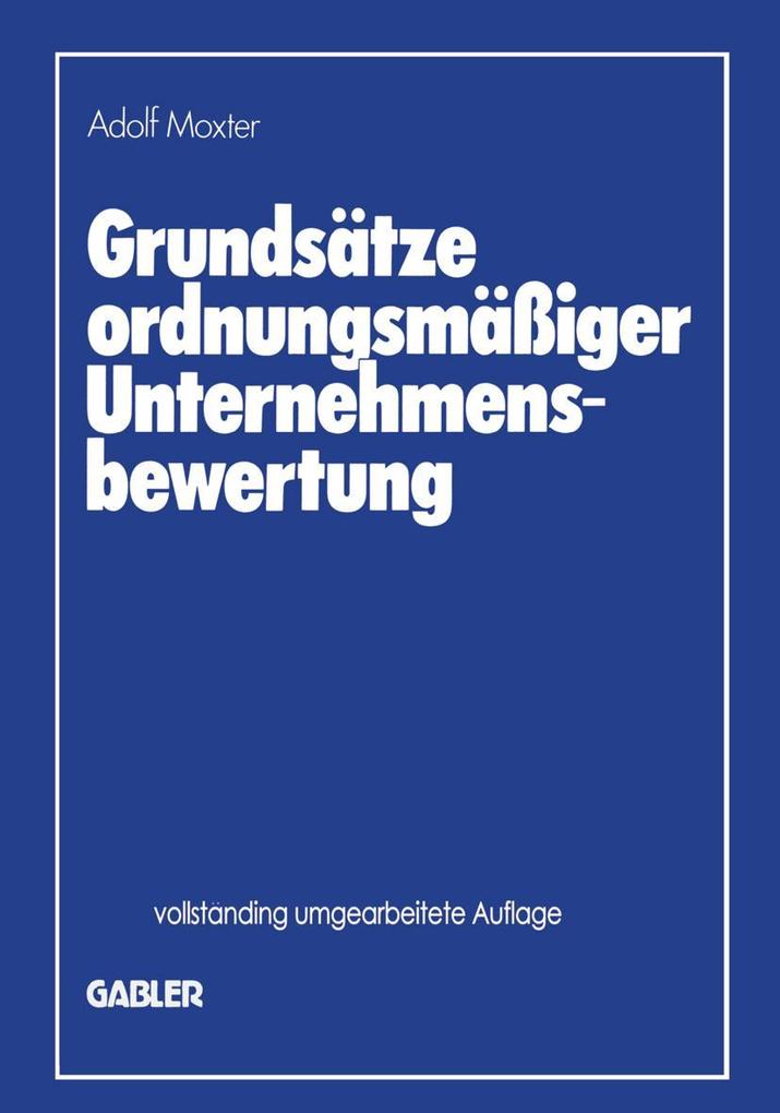 Produktbild: Grundsätze ordnungsmäßiger Unternehmensbewertung | Adolf Moxter