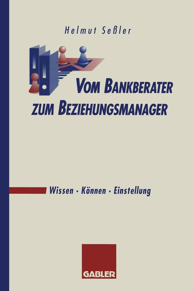 Produktbild: Vom Bankberater zum Beziehungsmanager | Helmut Seßler