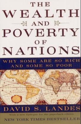 The Wealth and Poverty of Nations: Why Some Are So Rich and Some So Poor als Taschenbuch
