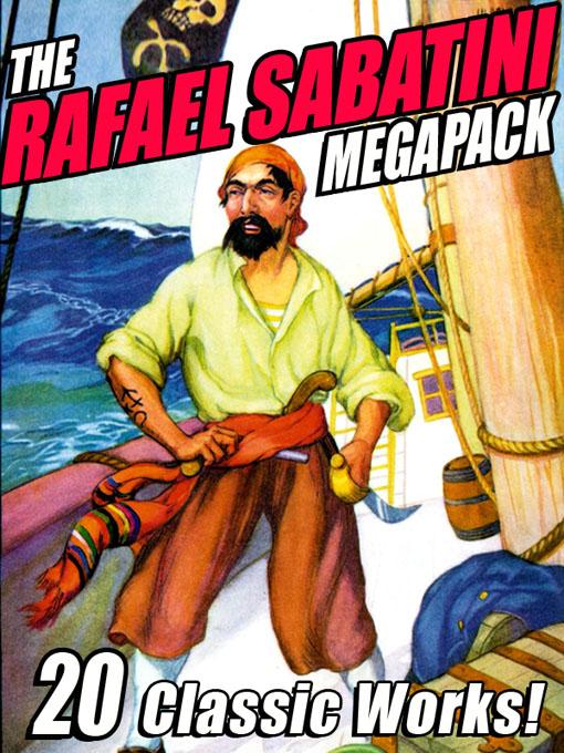 Produktbild: The Rafael Sabatini Megapack | Rafael Sabatini