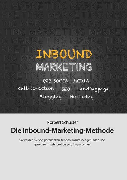Produktbild: Die Inbound-Marketing-Methode | Norbert B. Schuster