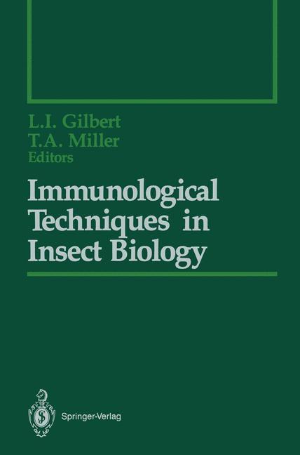 Weitere Ansicht: Immunological Techniques in Insect Biology | Lawrence I. Gilbert, Joanne Ballarino, Ad M.T. Beenakkers, Walter G. Goodman, Noelle A. Granger
