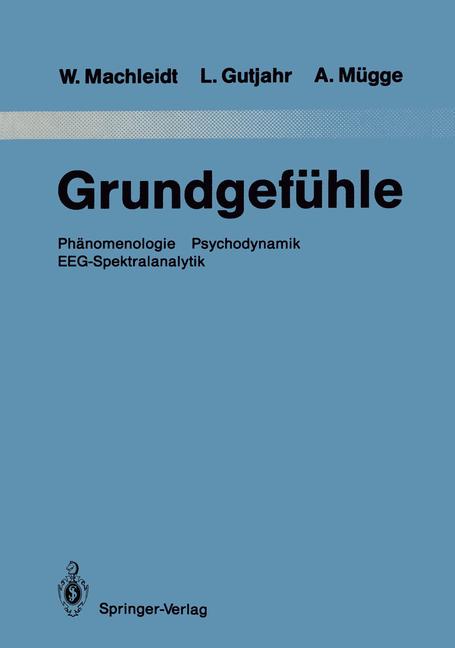 Weitere Ansicht: Grundgefühle | Leopold Gutjahr, Wielant Machleidt, Andreas Mügge