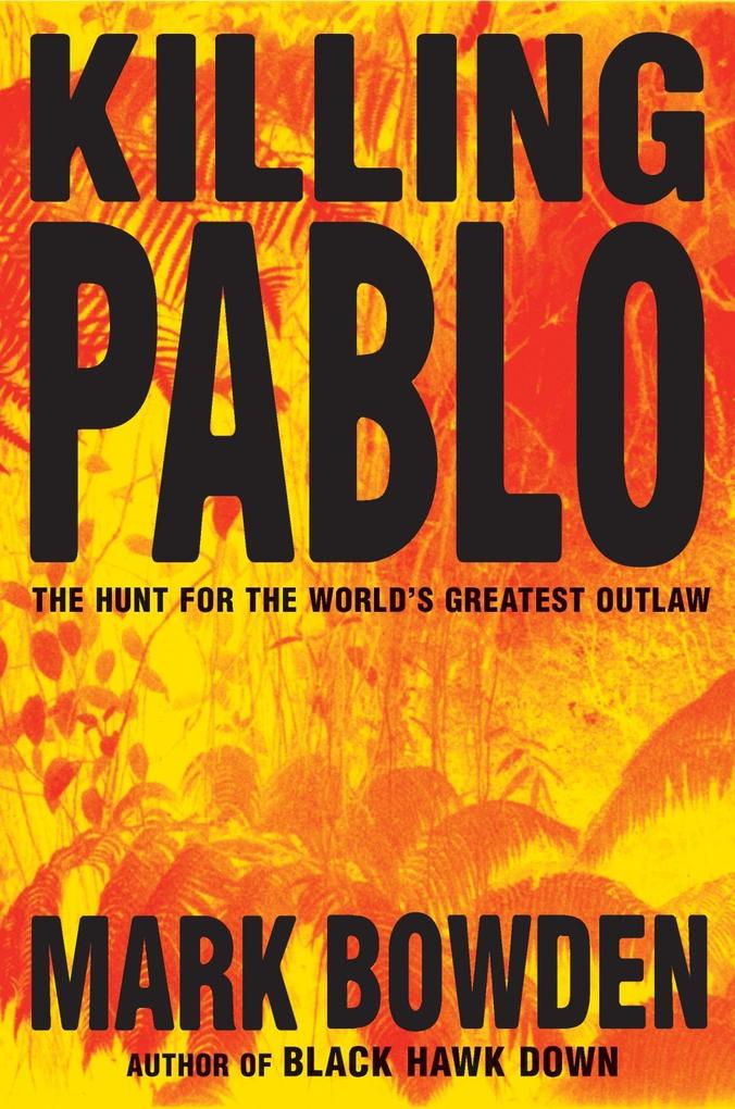 Produktbild: Killing Pablo | Mark Bowden