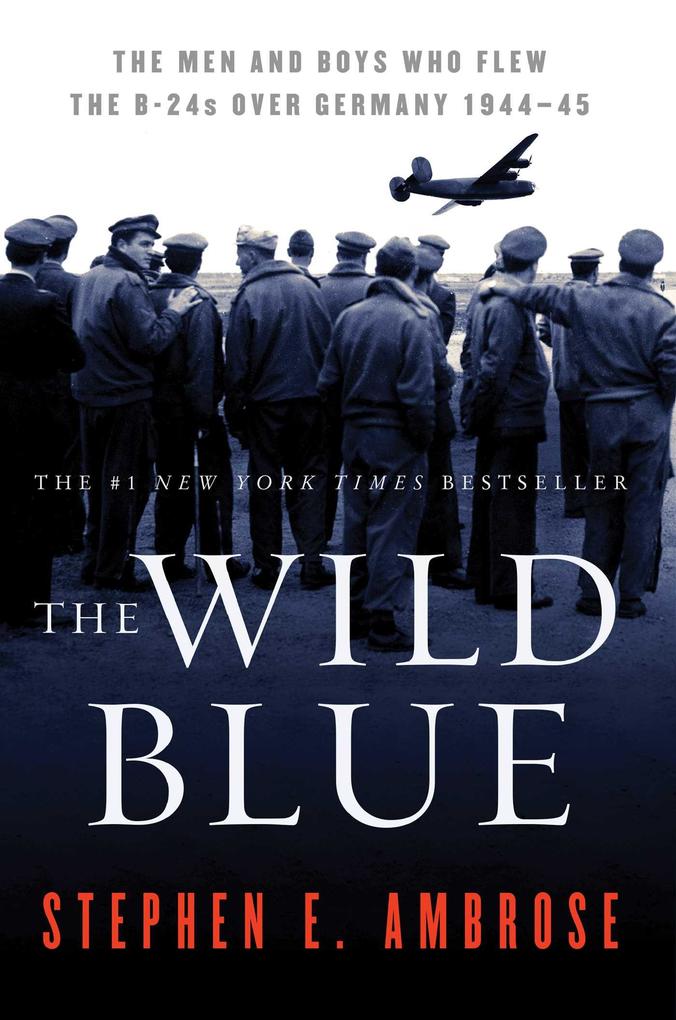 Produktbild: The Wild Blue | Stephen E Ambrose