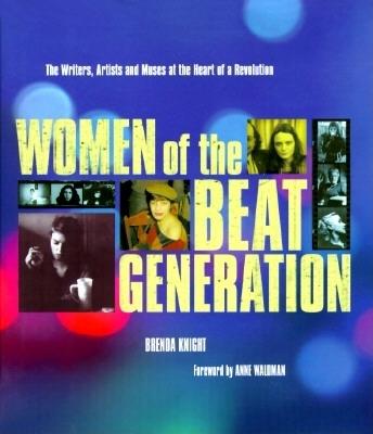 Weitere Ansicht: Women of the Beat Generation | Brenda Knight