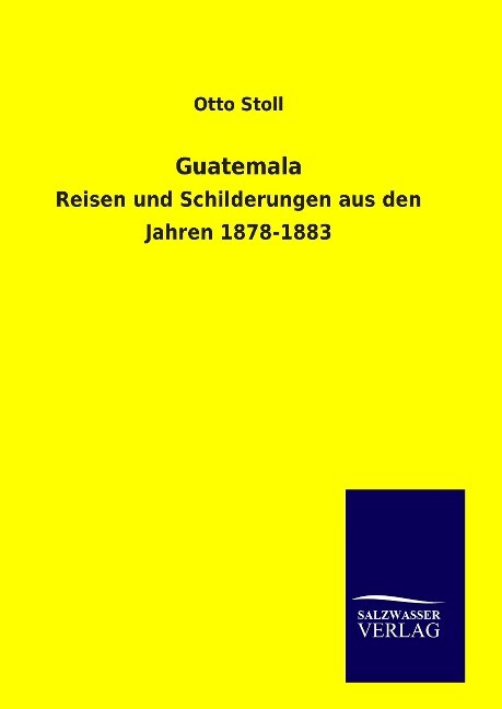 Produktbild: Guatemala | Otto Stoll, Heinrich Spiero