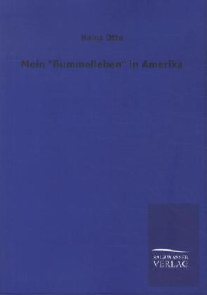 Produktbild: Mein "Bummelleben" in Amerika | Heinz Otto