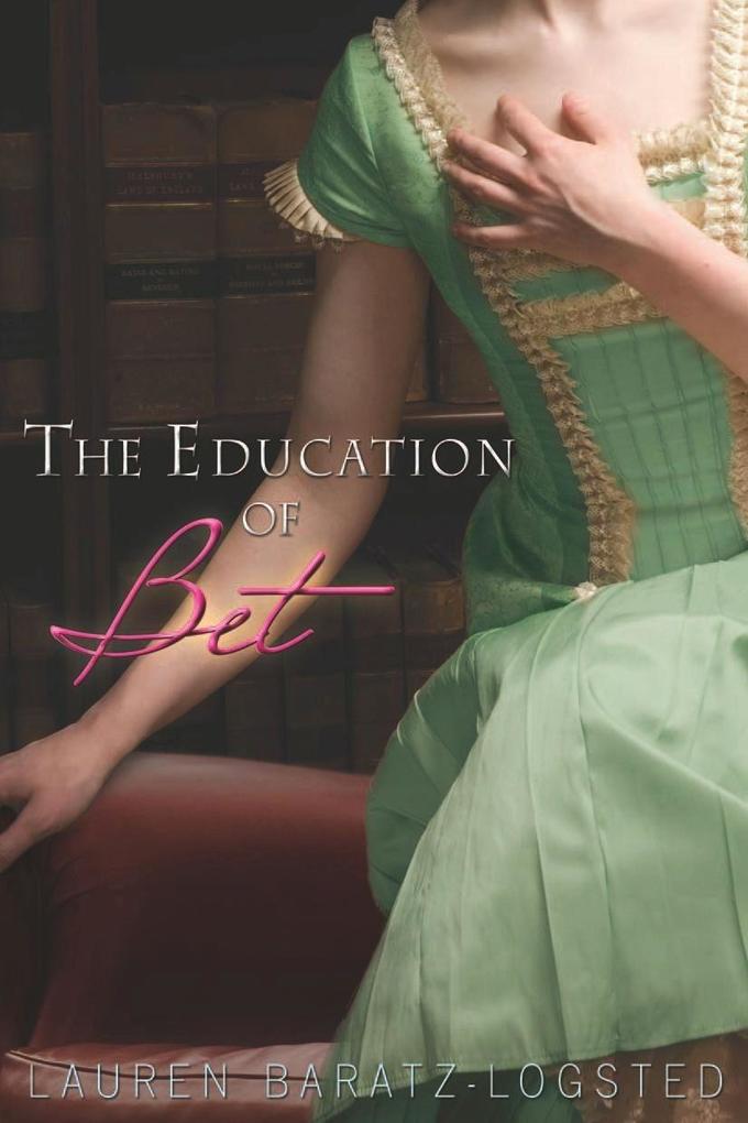Produktbild: Education of Bet | Lauren Baratz-Logsted