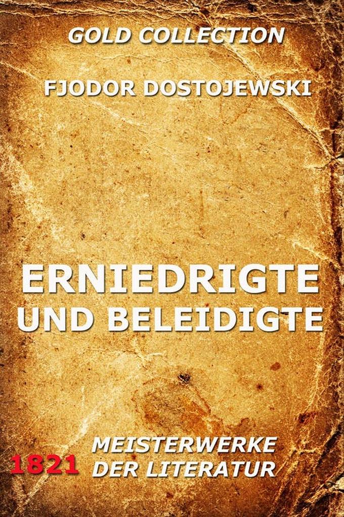 Produktbild: Erniedrigte und Beleidigte | Fjodor Dostojewski