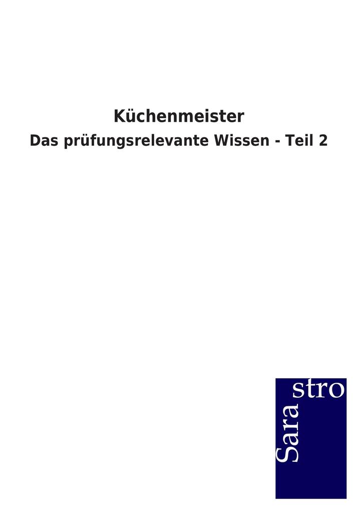 Produktbild: Küchenmeister | Hrsg. Sarastro GmbH, Sarastro Verlag