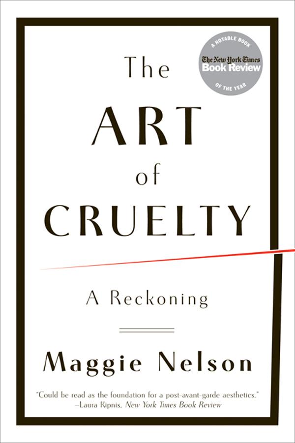 Produktbild: The Art of Cruelty | Maggie Nelson