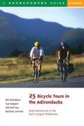25 Bicycle Tours in the Adirondacks: Road Adventures in the East's Largest Wilderness