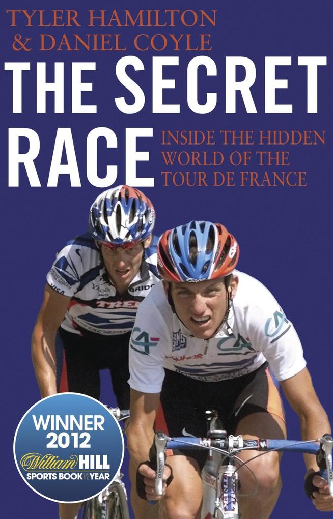 Produktbild: The Secret Race | Daniel Coyle, Tyler Hamilton