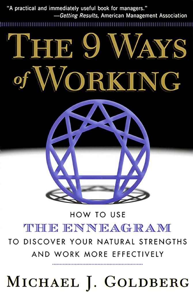 The 9 Ways of Working: How to Use the Enneagram to Discover Your Natural Strengths and Work More Effecively als Taschenbuch