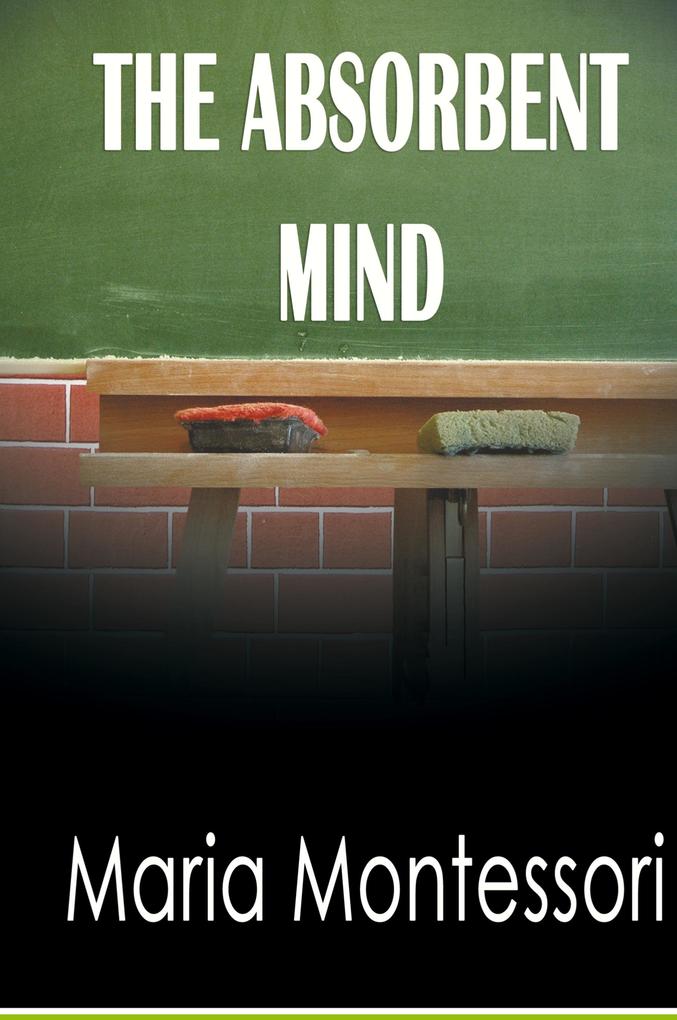Produktbild: The Absorbent Mind | Maria Montessori