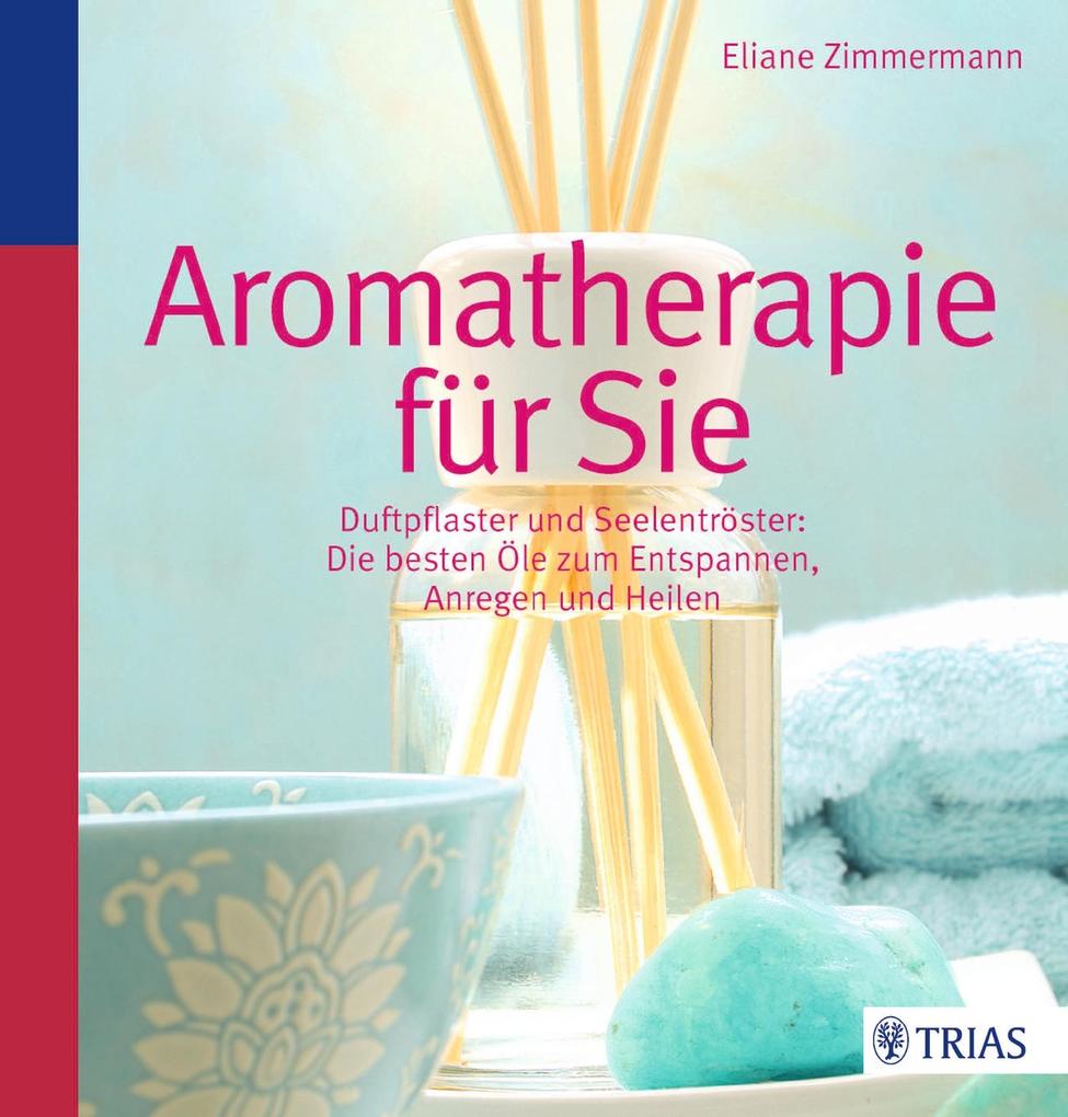 Produktbild: Aromatherapie für Sie | Eliane Zimmermann