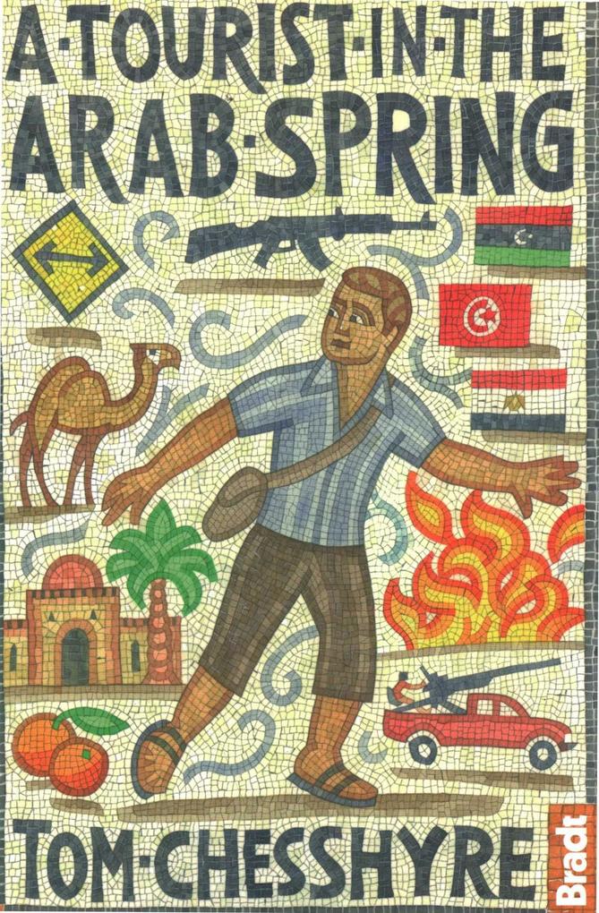 Produktbild: Tourist in the Arab Spring | Tom Chesshyre