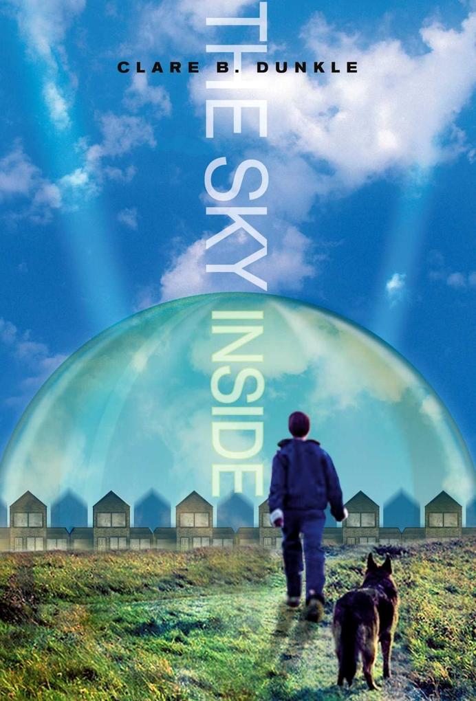 Produktbild: The Sky Inside | Clare B. Dunkle