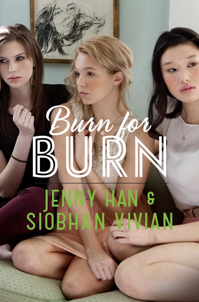 Produktbild: Burn for Burn | Jenny Han, Siobhan Vivian