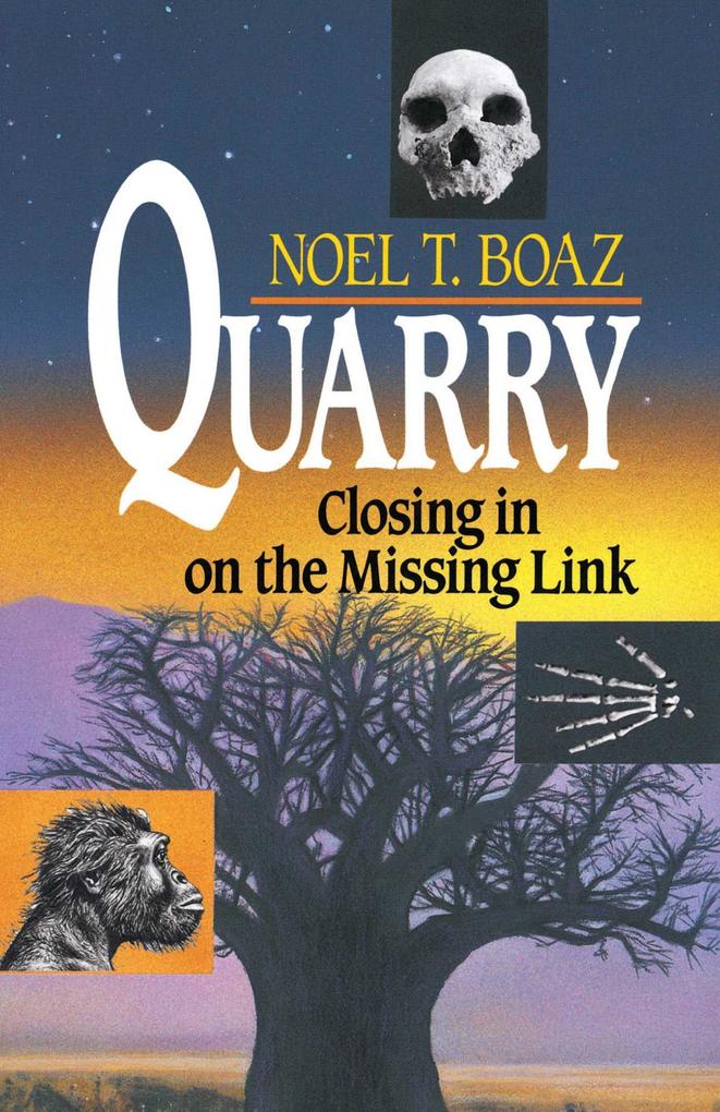 Produktbild: Quarry Closing In On the Missing Link | Noel T. Boaz
