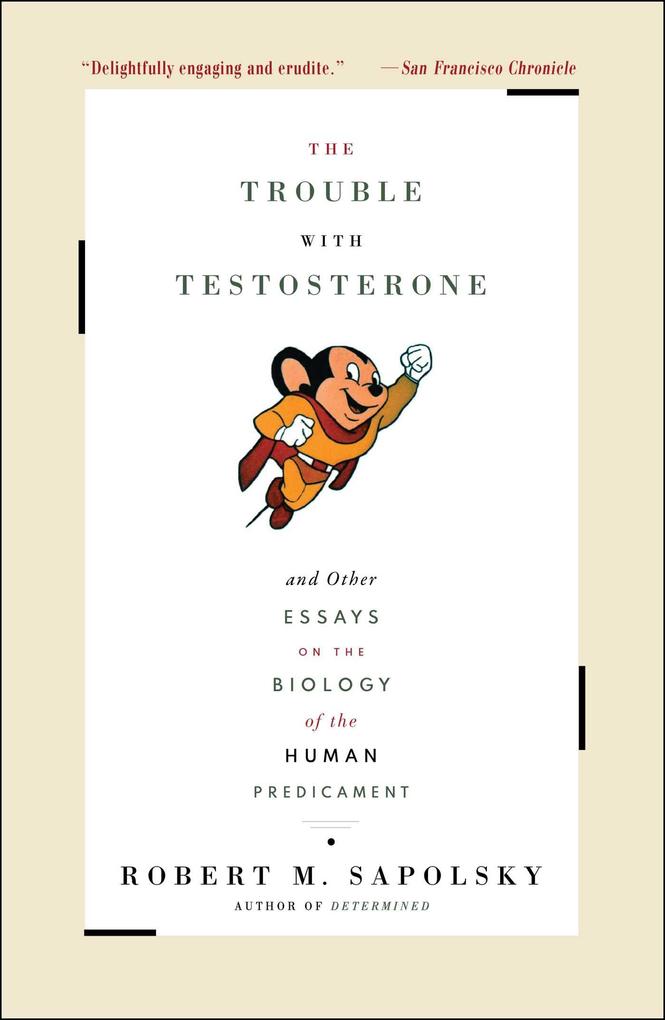 Produktbild: The Trouble With Testosterone | Robert M. Sapolsky