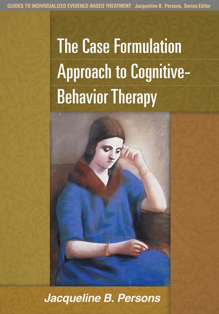 Produktbild: The Case Formulation Approach to Cognitive-Behavior Therapy | Jacqueline B Persons