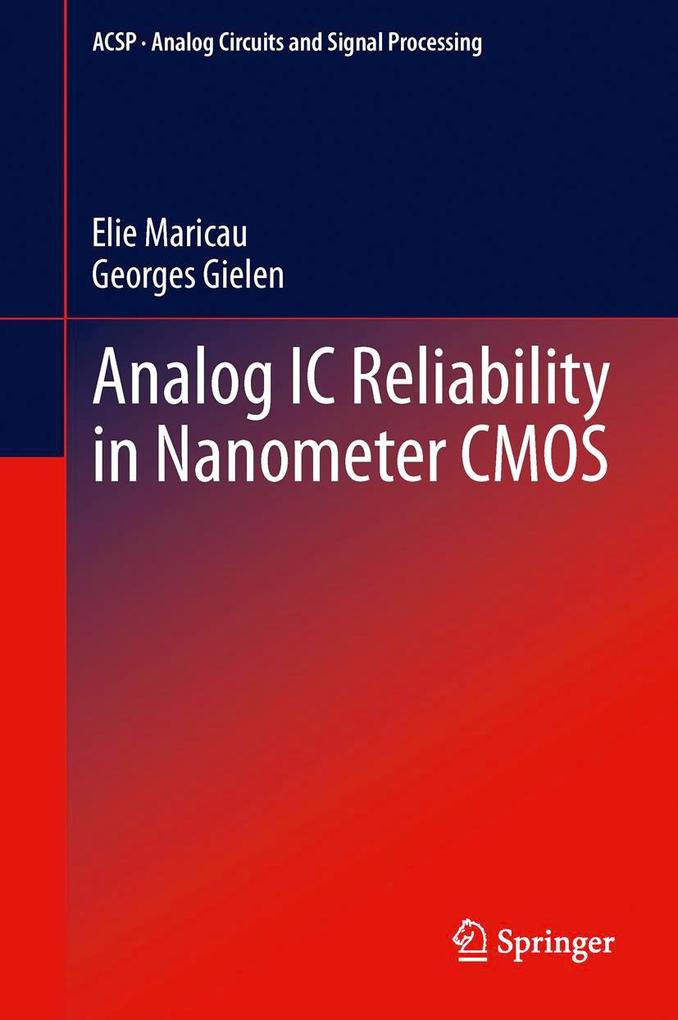 Produktbild: Analog IC Reliability in Nanometer CMOS | Georges Gielen, Elie Maricau