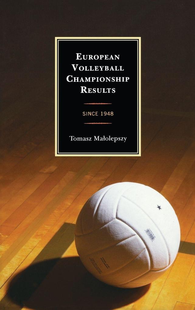 Produktbild: European Volleyball Championship Results | Tomasz Malolepszy