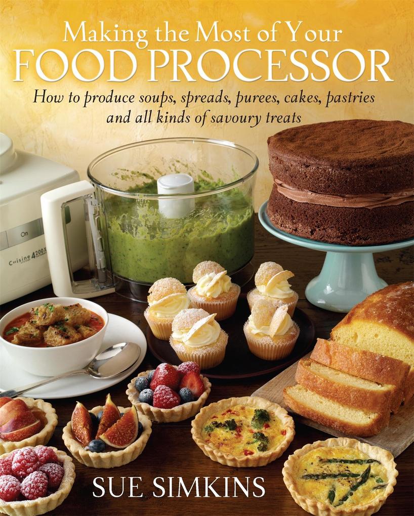 Produktbild: Making the Most of Your Food Processor | Sue Simkins