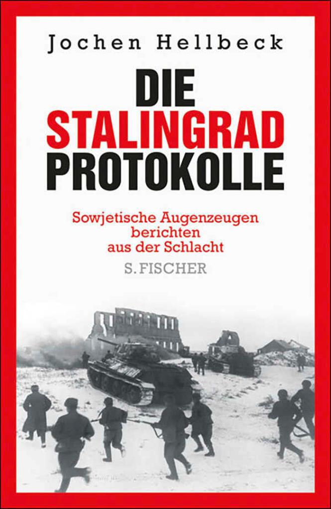Produktbild: Die Stalingrad-Protokolle | Jochen Hellbeck