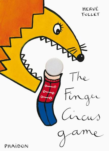 Produktbild: The finger circus game | Hervé Tullet