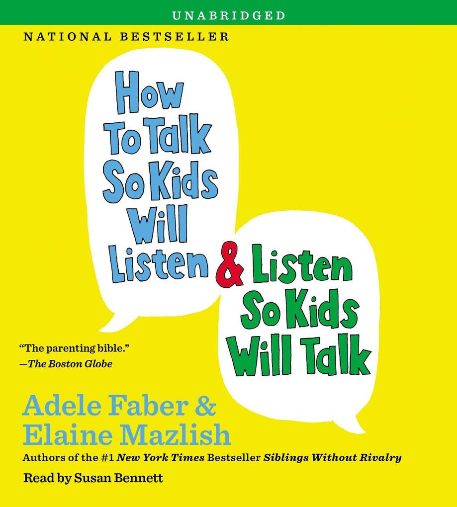 Produktbild: How to Talk So Kids Will Listen & Listen So Kids Will Talk | Adele Faber, Elaine Mazlish