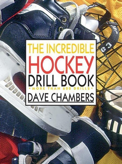 Produktbild: The Incredible Hockey Drill Book | Dave Chambers