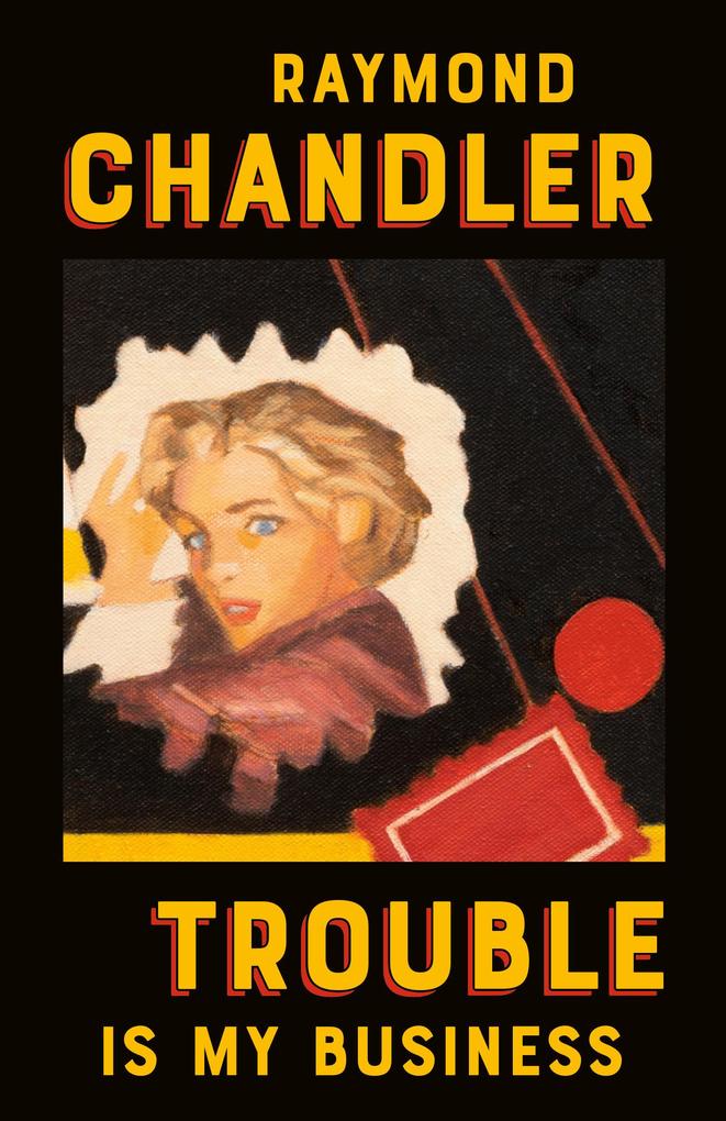 Produktbild: Trouble Is My Business | Raymond Chandler