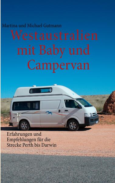Produktbild: Westaustralien mit Baby und Campervan | Michael Gutmann, Martina Gutmann