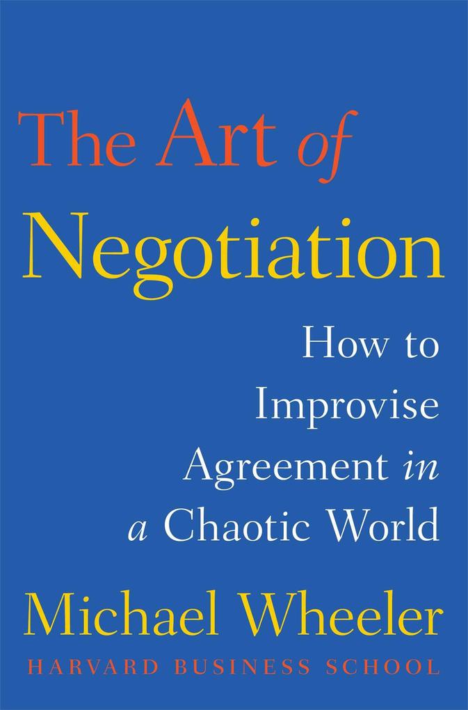 Produktbild: The Art of Negotiation | Michael Wheeler