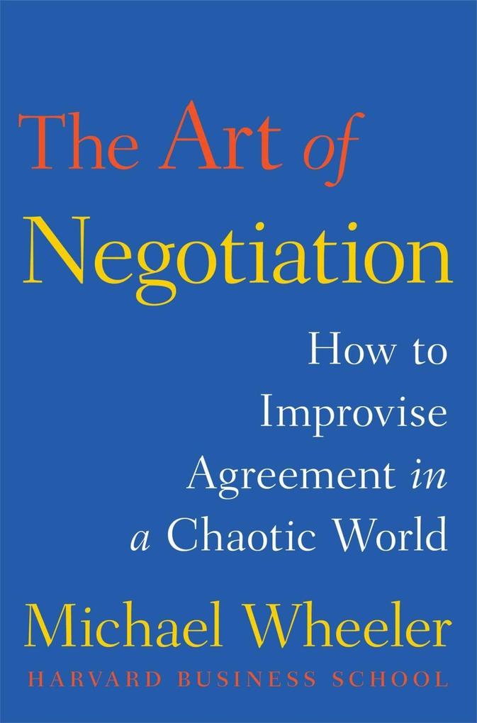 Produktbild: The Art of Negotiation | Michael Wheeler