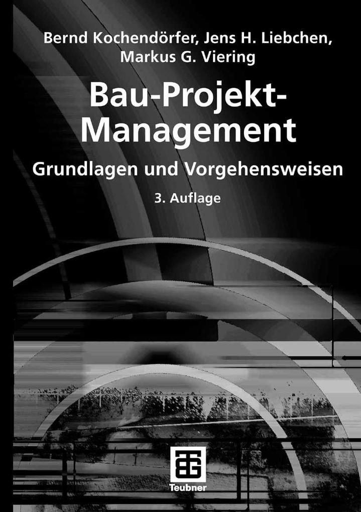 Produktbild: Bau-Projekt-Management | Bernd Kochendörfer, Jens Liebchen, Markus Viering