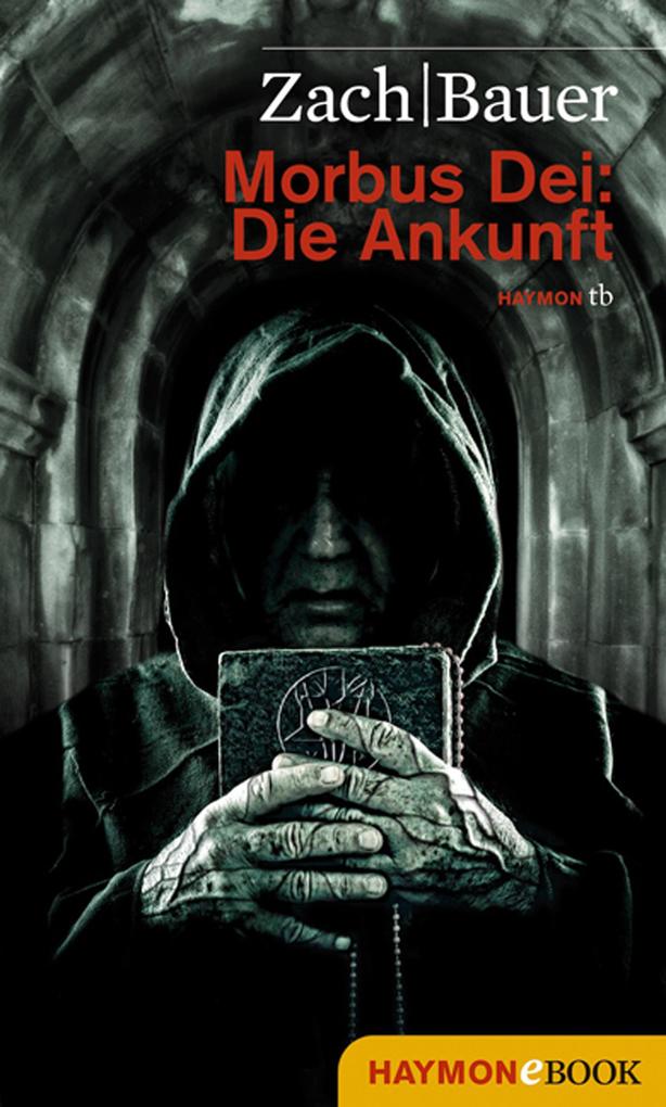 Produktbild: Morbus Dei: Die Ankunft | Bastian Zach, Matthias Bauer