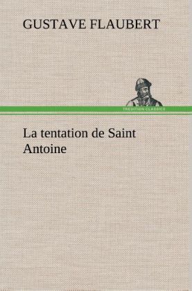 Produktbild: La tentation de Saint Antoine | Gustave Flaubert