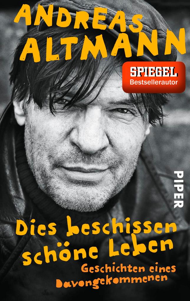 Produktbild: Dies beschissen schöne Leben | Andreas Altmann