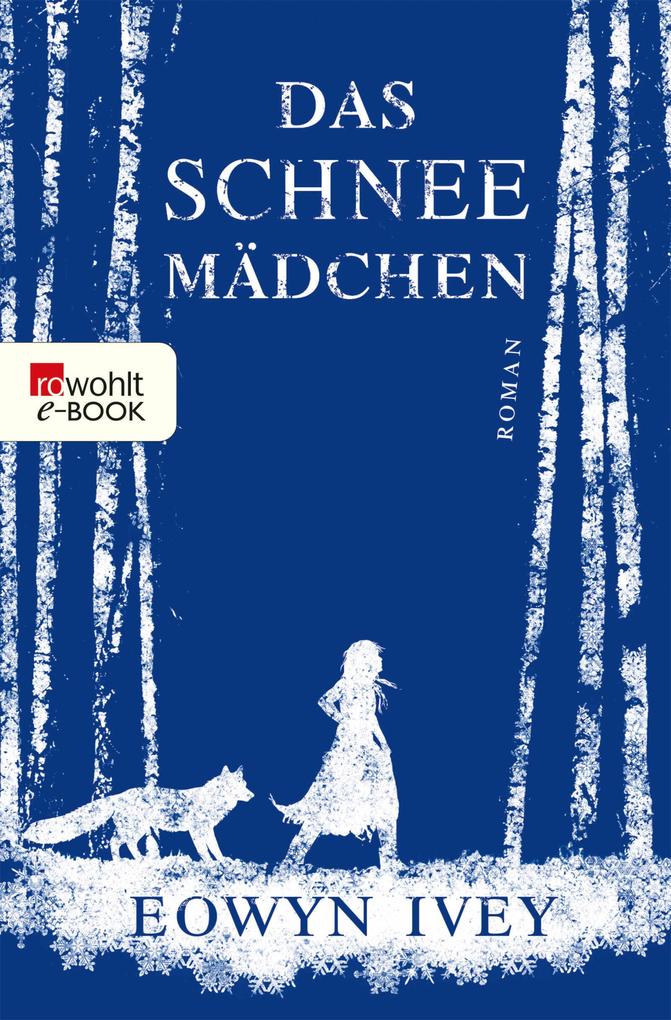 Produktbild: Das Schneemädchen | Eowyn Ivey
