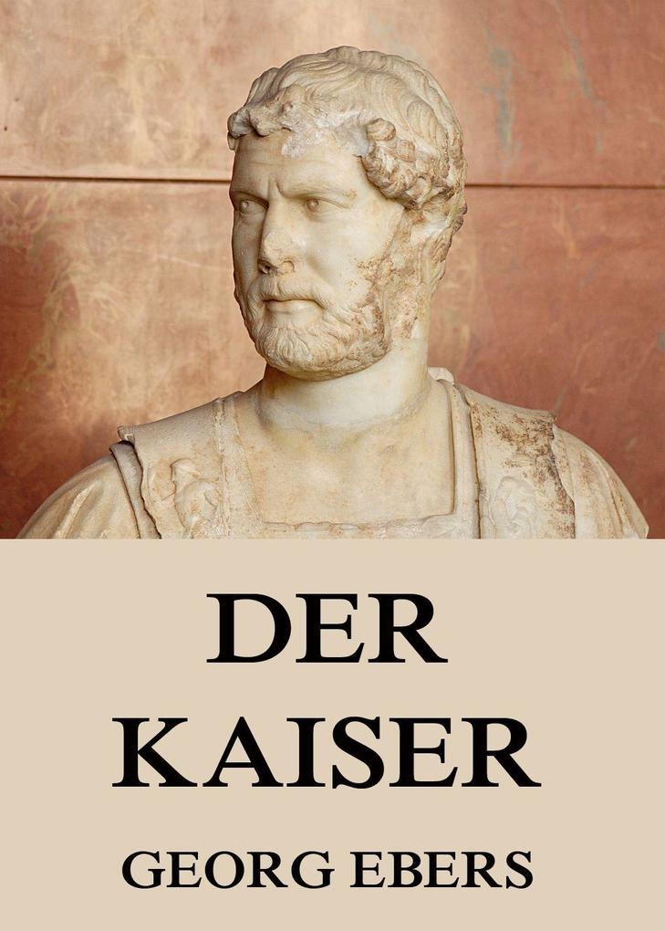 Produktbild: Der Kaiser | Georg Ebers