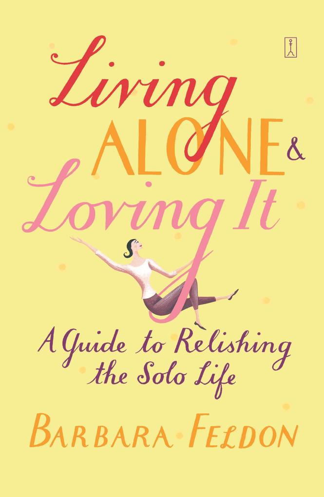 Produktbild: Living Alone and Loving It | Barbara Feldon