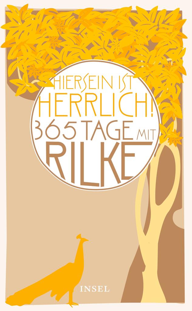 "Hiersein ist herrlich." 365 Tage mit Rilke als Kalender