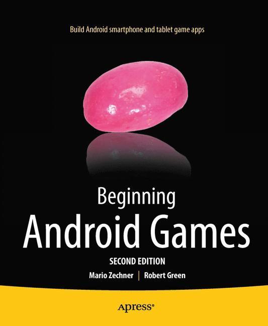 Weitere Ansicht: Beginning Android Games | Robert Green, Mario Zechner