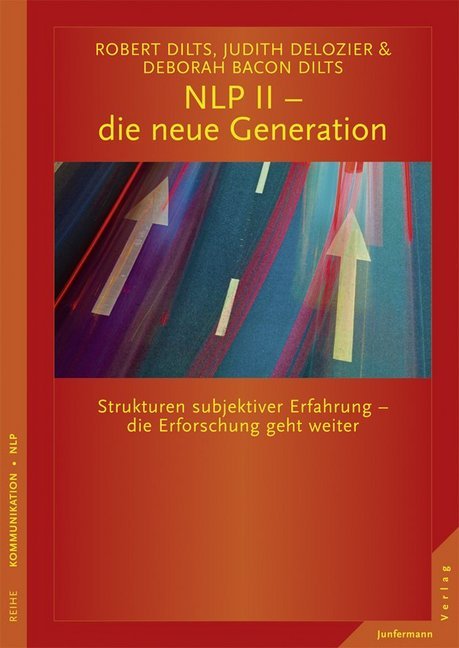 Produktbild: NLP II - die neue Generation | Robert B. Dilts, Judith DeLozier, Deborah Bacon Dilts